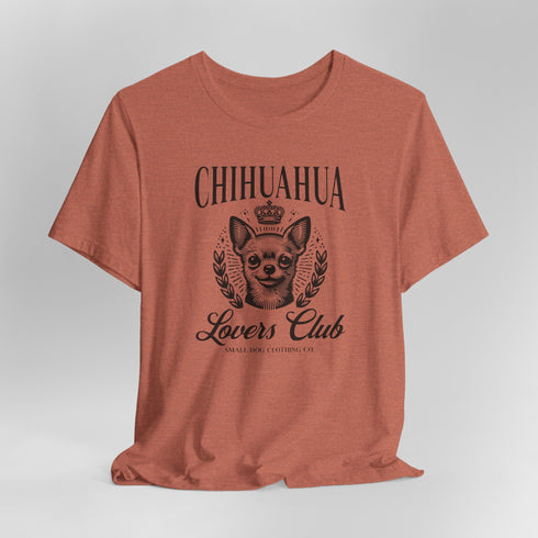 Chihuahua T-Shirt -  Chihuahua Lovers Club - Chihuahua Shirt for Women